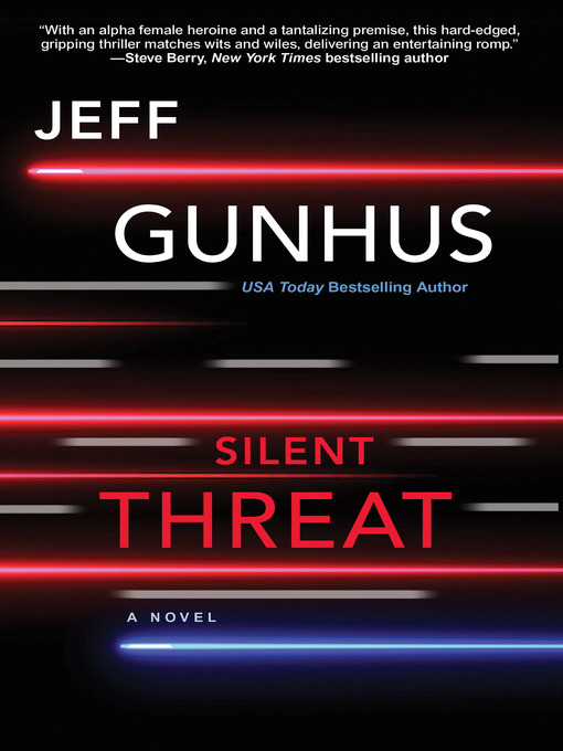 Title details for Silent Threat by Jeff Gunhus - Available